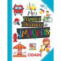 Meu Primeiro Dicionario Ilustrado Cidade ou Natureza Lingua Portuguesa e Ingles Cartonado - PE DE LETRA