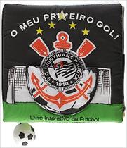 Meu Primeiro Gol, O: Esport Club Corinthians - Livro de Pano