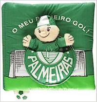 Meu Primeiro Gol, O: Sociedade Esportiva Palmeiras - Livro de Pano