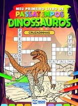 Meu Primeiro Livro Passatempos Dinossauro - Cruzadinhas - Bicho Esperto