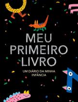 Meu Primeiro Livro - Um Diário da Minha Infância Sortido