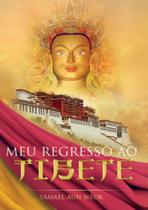 Meu regresso ao tibete Meu regresso ao tibete