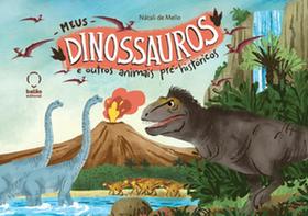 Meus dinossauros e outros animais pré-históricos - BALAO EDITORIAL Meus dinossauros e outros animais pré-históricos - BALAO EDITORIAL