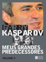 Meus grandes predecessores Meus grandes predecessores