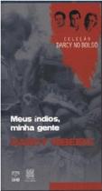Meus indios, minha gente (darcy ribeiro) - col.darcy de bolso - UNB
