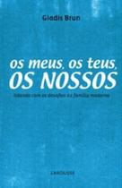 Meus, os Teus, os Nossos: Lidando com os Desafios da Família Moderna, Os Meus, os Teus, os Nossos: Lidando com os Desafios da Família Moderna, Os