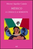 Mexico - a cinza e a semente