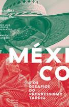 México e os Desafios do Progressismo Tardio - ELEFANTE