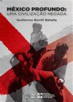 México profundo: uma civilização negada