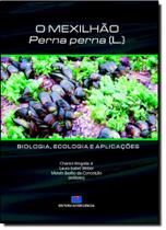 Mexilhão Perna Perna(L): Biologia, Ecologia e Aplicaçoes , O
