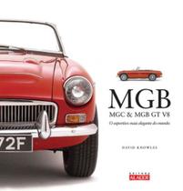 Mgb, Mgc & Mgb Gt V8 - o Esportivo Mais Elegante Do Mundo