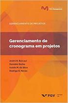 Mgm-gproj-gerenciamento de cronograma em projetos ed.1 - EDITORA FGV