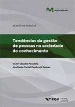 Mgm-mb-tendências da gestão de pessoas na sociedade do conhecimento ed.1 - EDITORA FGV
