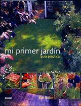 Mi Primer Jardín (Guía Prática)