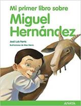 Mi Primer Libro Sobre Miguel Hernandez / My First Book About Michael Harris Mi Primer Libro Sobre Miguel Hernandez / My First Book About Michael Harris