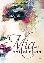 Mia, nas entrelinhas Paperback Malafaia, Mia