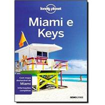 Miami e keys - col. lonely planet - EDITORA GLOBO Miami e keys - col. lonely planet - EDITORA GLOBO
