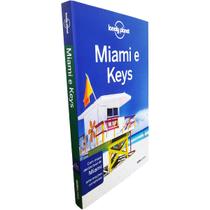 Miami E Keys Livro Guia De Viagem E Turismo Com Mapa - Globo Miami E Keys Livro Guia De Viagem E Turismo Com Mapa - Globo