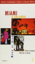 Miami E Orlando: Modo De Usar