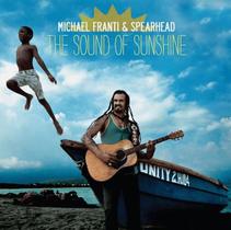 Michael Franti e Spearhead The Sound Of Sunshine CD Michael Franti e Spearhead The Sound Of Sunshine CD