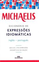 Michaelis Dicionário de Expressões Idiomáticas Inglês - Português
