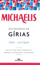 Michaelis Dicionário de Gírias Inglês-Português