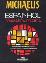 Michaelis Espanhol - Gramática Prática - Nova Ortografia