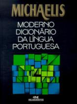 Michaelis: Moderno Dicionário da Língua Portuguesa -