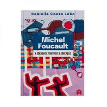 Michel foucault - a sociedade punitiva Michel foucault - a sociedade punitiva