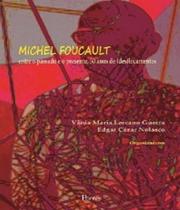 Michel foucault entre o passado e o presente, 30 anos de (des)locamentos