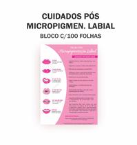 Micro Labial Bloco Cuidados Micropigmentação 100 Folhas