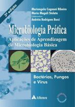Microbiologia Pratica: Aplicacoes de Aprendizagem de Microiologia Basica Microbiologia Pratica: Aplicacoes de Aprendizagem de Microiologia Basica