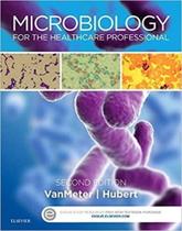 Microbiology for the healthcare professional - MOSBY, INC.