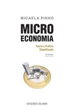 Microeconomia - Teoria e Prática Simplificada - 5ª Edição - Sílabo