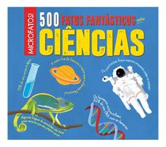 Microfatos - 500 Fatos Fantásticos Sobre Ciências