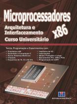 Microprocessadores X86 - Arquitetura e Interfaceamento - Curso Universitário