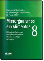 Microrganismos em alimentos 8 - utilizacao de dados para avaliacao do contr - BLUCHER