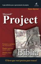 Microsoft project - a biblia - Alta Books