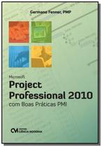 Microsoft Project Professional 2010 Com Boas Prati - CIENCIA MODERNA