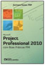 Microsoft Project Professional 2010 com Boas Práticas PMI