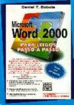 Microsoft Word 2000 para leigos passo a passo Microsoft Word 2000 para leigos passo a passo