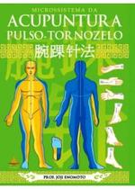 Microssistema da Acupuntura Pulso -Tornozelo - Andreoli