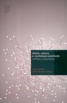 Mídia, Cultura E Contemporaneidade. Análises E Angulaçães