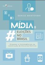 Mídia e eleições no brasil - PACO EDITORIAL