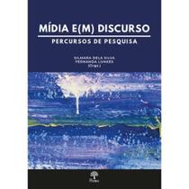 Mídia E(M) Discurso: Percursos De Pesquisa - PONTES