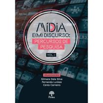 Mídia E(M) Discurso: Percursos De Pesquisa - Vol. 2