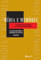 Mídia e memória: a produção dos sentidos nos meios de comunicação