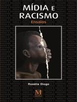 Mídia e racismo-ensaios - MAZZA EDIÇOES