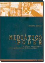 Midiático Poder: O Caso da Venezuela e a Guerrilha Informativa - PUBLISHER BRASIL EDITORA Midiático Poder: O Caso da Venezuela e a Guerrilha Informativa - PUBLISHER BRASIL EDITORA