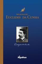 Migalhas de Euclides da Cunha -